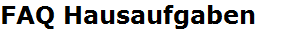 FAQ Hausaufgaben